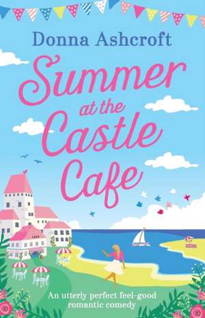 Summer at the Castle Cafe de Donna Ashcroft