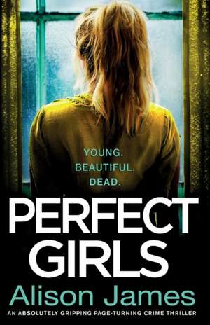 Perfect Girls de Alison James