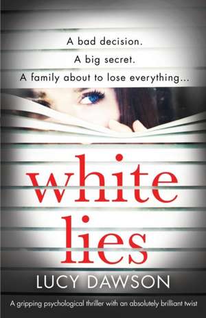 White Lies de Lucy Dawson