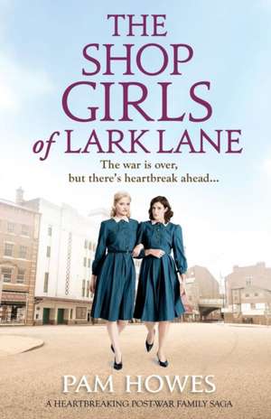 The Shop Girls of Lark Lane de Pam Howes