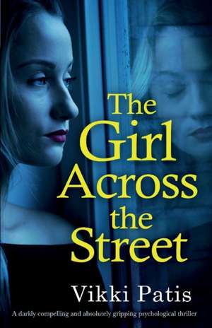 The Girl Across the Street de Vikki Patis