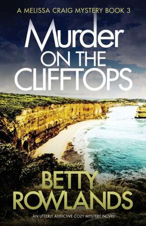 Murder on the Clifftops de Betty Rowlands