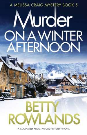 Murder on a Winter Afternoon de Betty Rowlands