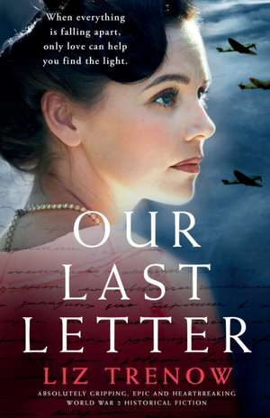 Our Last Letter de Liz Trenow