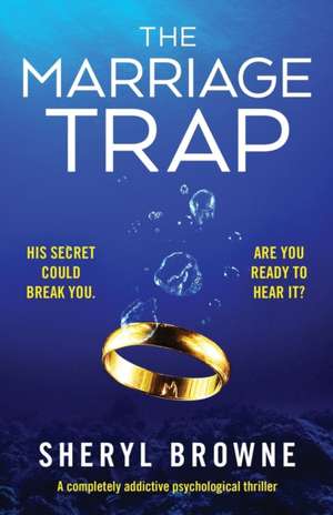 The Marriage Trap de Sheryl Browne