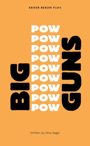 Big Guns de Nina Segal