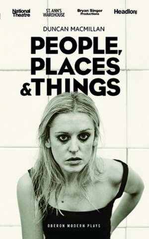 People Places and Things de Duncan Macmillan