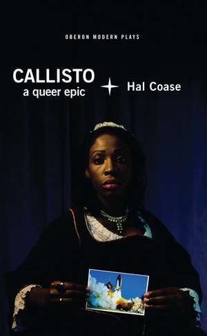 Callisto: A Queer Epic de Hal Coase