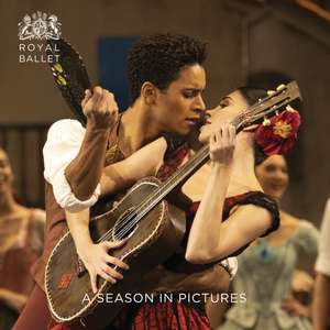 Royal Ballet: A Season in Pictures: 2018 / 2019 de The Royal Ballet