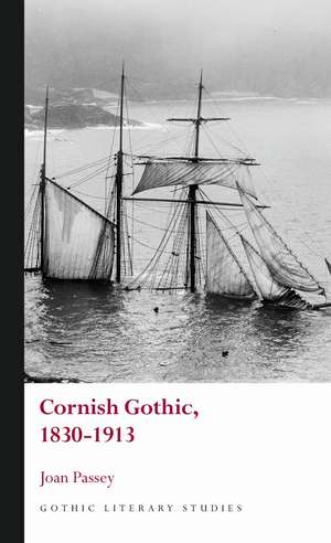 Cornish Gothic, 1830-1913 de Joan Passey