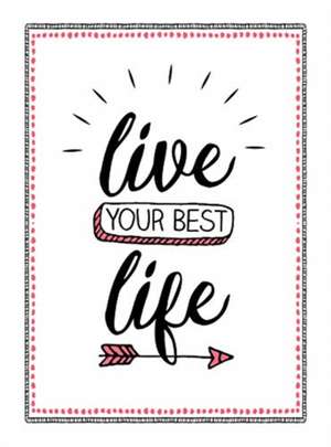 Live Your Best Life de Summersdale