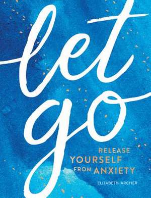 Let Go de Elizabeth Archer