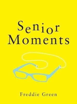 Senior Moments de Freddie Green