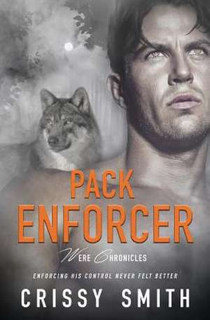 Pack Enforcer de Crissy Smith