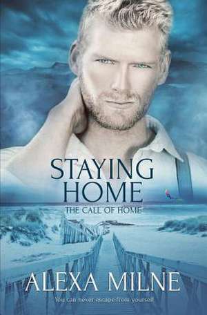 Staying Home de Alexa Milne