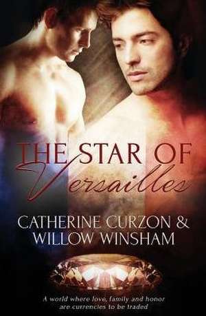 The Star of Versailles de Catherine Curzon