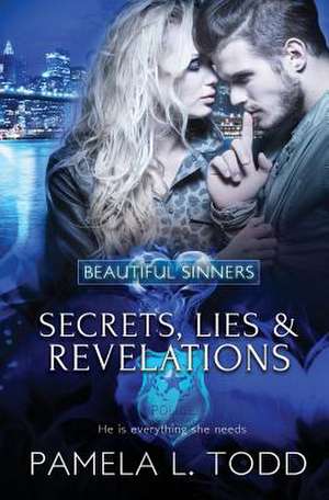 Secrets, Lies & Revelations de Pamela L. Todd