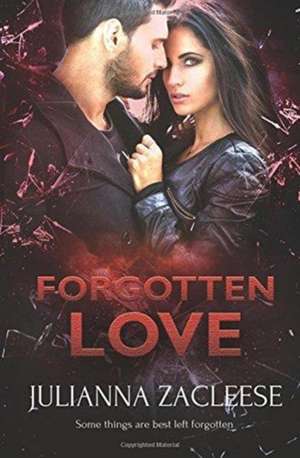 Forgotten Love de Julianna Zacleese