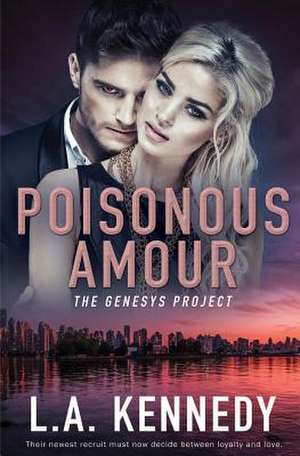 Poisonous Amour de L. A. Kennedy