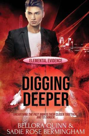 Digging Deeper de Bellora Quinn