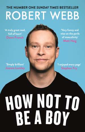 How Not To Be a Boy de Robert Webb