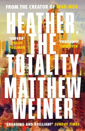 Heather, The Totality de Matthew Weiner