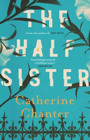 The Half Sister de Catherine Chanter