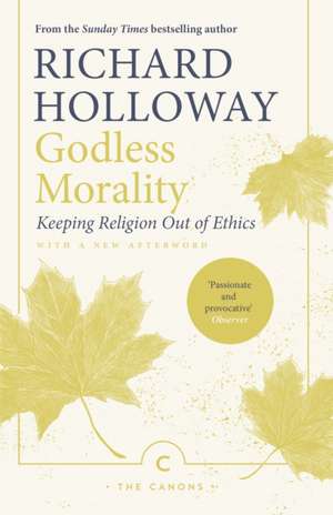 Godless Morality de Richard Holloway