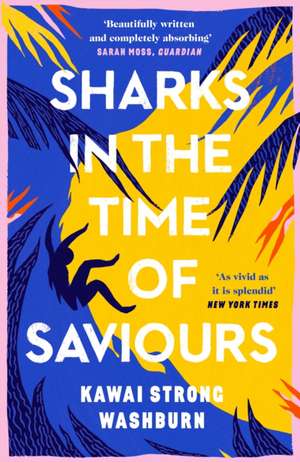 Sharks in the Time of Saviours de Kawai Strong Washburn