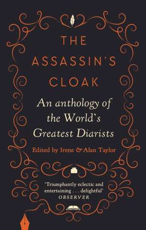 The Assassin's Cloak: An Anthology of the World's Greatest Diarists de Taylor Irene