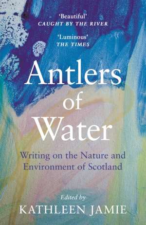 Antlers of Water de Kathleen Jamie