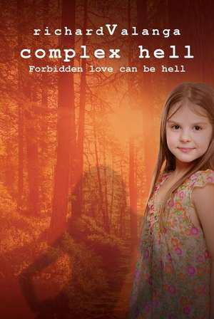 Complex Hell de Richard Valanga