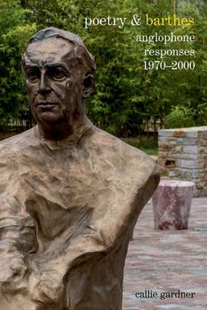 Poetry & Barthes de Callie Gardner