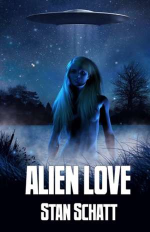 Alien Love de Stan Schatt