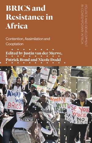 BRICS and Resistance in Africa: Contention, Assimilation and Co-optation de Justin van der Merwe