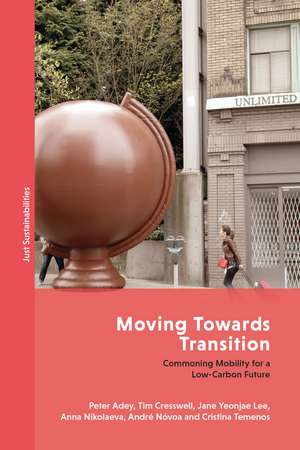 Moving Towards Transition: Commoning Mobility for a Low-Carbon Future de Prof. Peter Adey