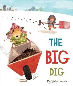 The Big Dig de Sally Garland