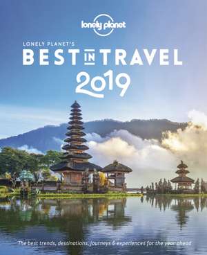 Lonely Planet's Best in Travel 2019 [UK] de Lonely Planet