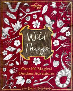 Lonely Planet Kids Wild Things de Fiona Danks