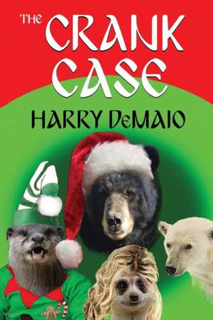 The Crank Case (Octavius Bear Book 8) de Harry Demaio