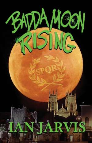 Badda Moon Rising (Bernie Quist Book 4) de Ian Jarvis