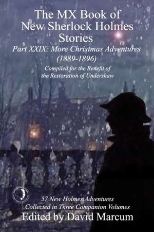 The MX Book of New Sherlock Holmes Stories Part XXIX de David Marcum