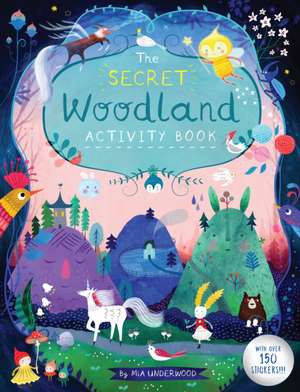 Secret Woodland Activity Book, The de M Underwood