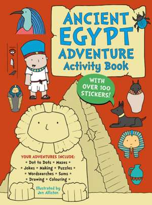 Ancient Egypt Adventure Activity Book de J Alliston