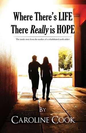 Where There is Life, There REALLY is Hope de Caroline Cook