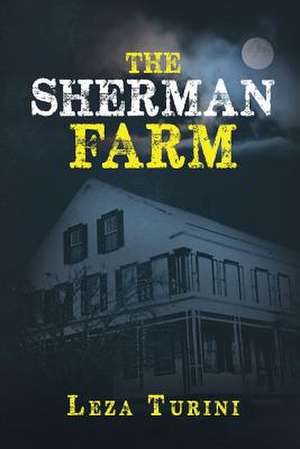 The Sherman Farm de Leza Turini