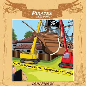 Pirates Next Door de Ian Shaw