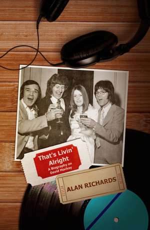 That's Livin' Alright de Alan Richards