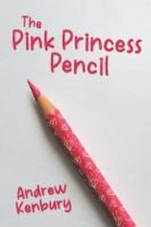 The Pink Princess Pencil de Andrew Kenbury