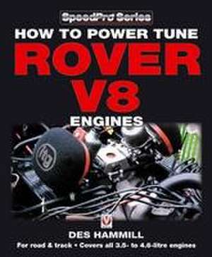 How to Power Tune Rover V8 Engines for Road & Track de Des Hammill